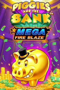 Mega Fire Blaze: Piggies and the Bank