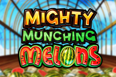 Mighty Munching Melons