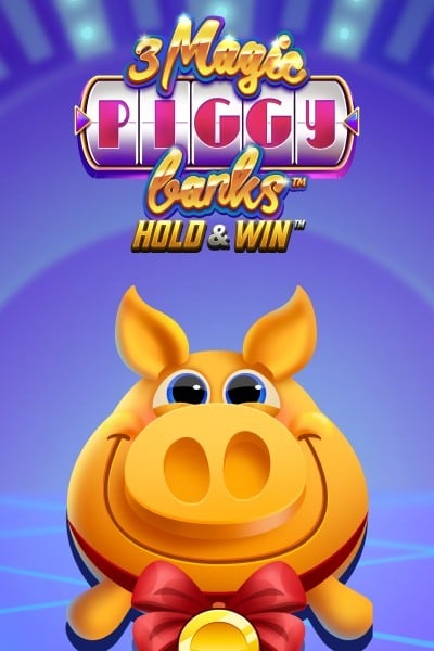 3 Magic Piggy Banks Hold & Win
