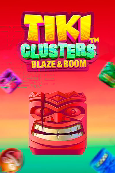 Tiki Clusters Blaze & Boom