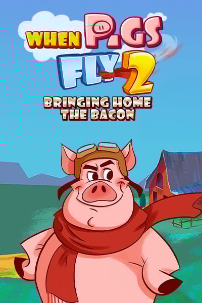When Pigs Fly 2