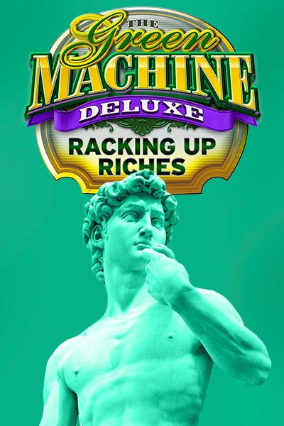The Green Machine Deluxe Racking Up Riches