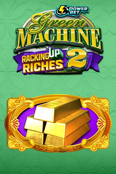 Green Machine Racking Up Riches 2