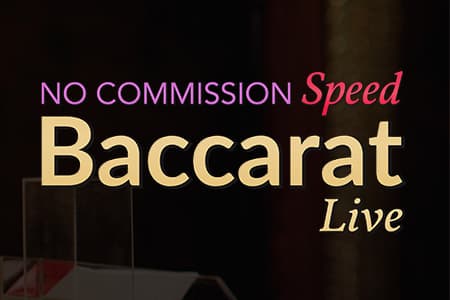 No Commission Speed Baccarat