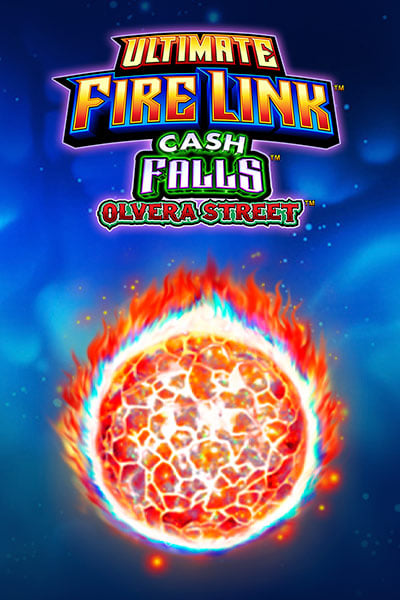 Ultimate Fire Link Cash Falls Olvera Street