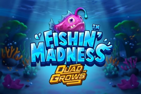 Fishin' Madness QUADGROWS