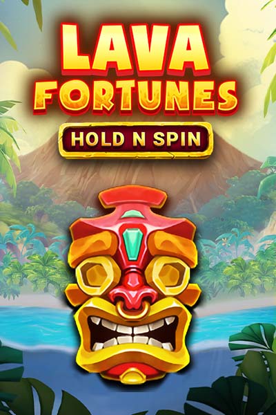 Lava Fortunes Hold N Spin